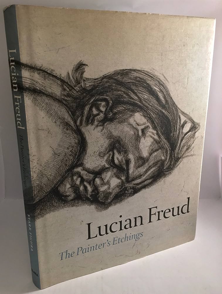 Lucian Freud: The Painter's Etchings : Starr Figura, Glenn D